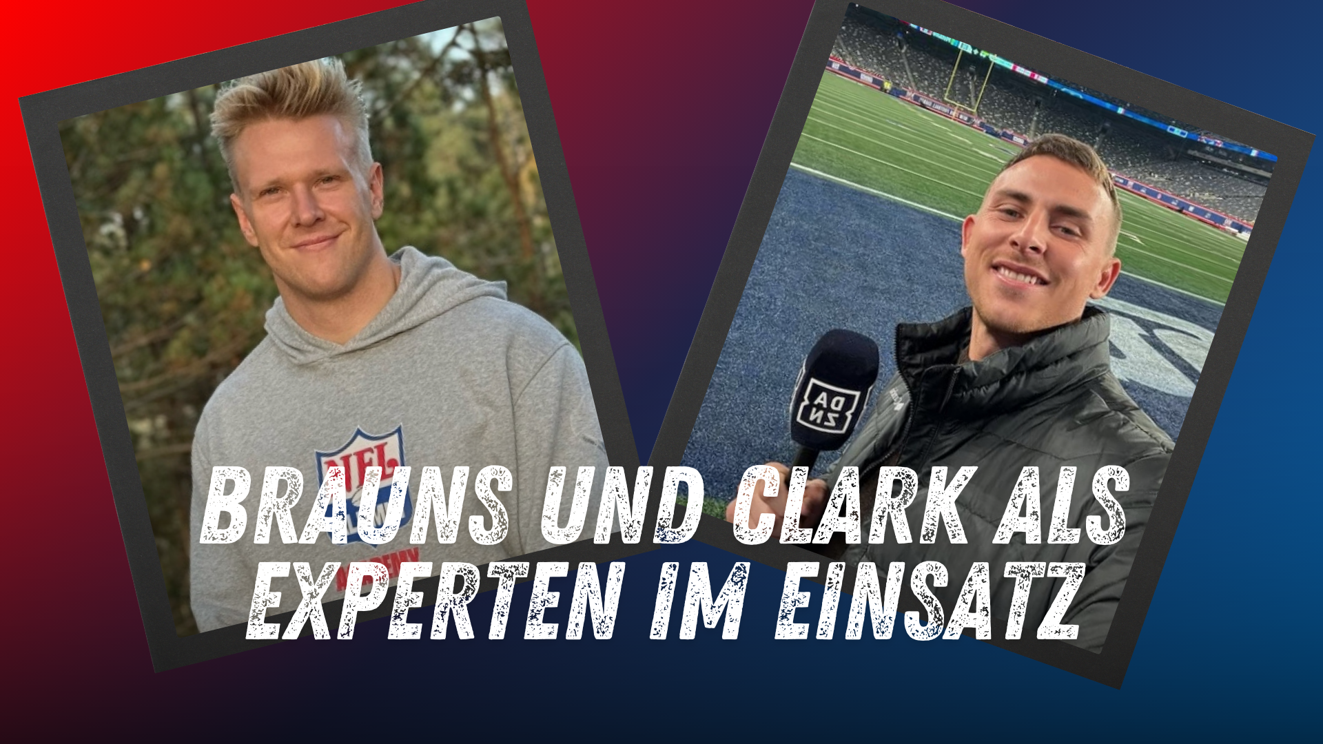 Brauns & Clark: Zwei ELF-Stars als TV-Experten im Einsatz